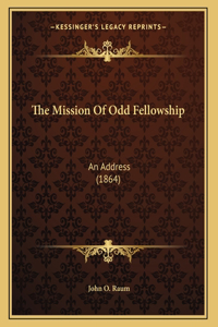 The Mission Of Odd Fellowship