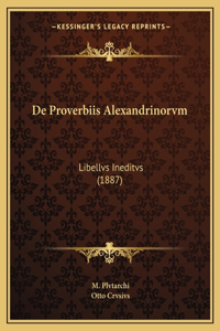 De Proverbiis Alexandrinorvm
