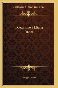 Il Cesarismo E L'Italia (1862)