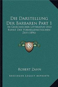 Die Darstellung Der Barbaren Part 1
