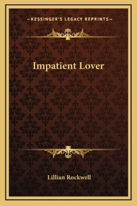 Impatient Lover