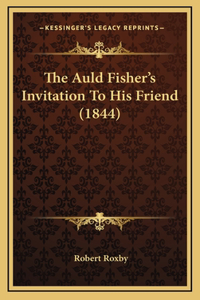 The Auld Fisher's Invitation To His Friend (1844)