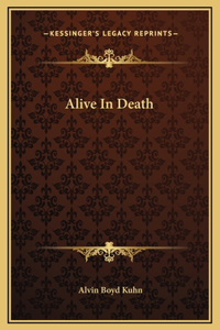 Alive In Death