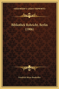 Bibliothek Rohricht, Berlin (1906)