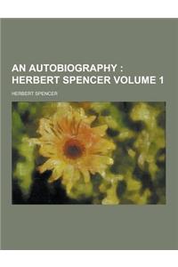 An Autobiography Volume 1