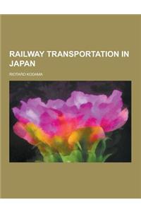 Railway Transportation in Japan