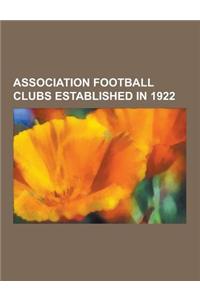 Association Football Clubs Established in 1922: FC Spartak Moscow, York City F.C., V.F. Colligiana, Hibernians F.C., Vitoria S.C., Hercules Cf, CD Ten