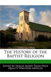 The History of the Baptist Religion