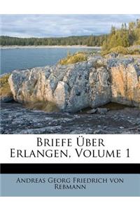 Briefe Uber Erlangen, Volume 1