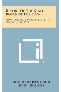 Report of the State Botanist for 1924