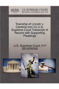 Township of Lincoln V. Cambria Iron Co U.S. Supreme Court Transcript of Record with Supporting Pleadings