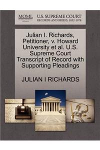 Julian I. Richards, Petitioner, V. Howard University et al. U.S. Supreme Court Transcript of Record with Supporting Pleadings