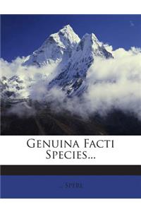 Genuina Facti Species...