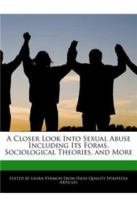 A Closer Look Into Sexual Abuse Including Its Forms, Sociological Theories, and More