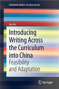 Introducing Writing Across the Curriculum Into China: Feasibility and Adaptation