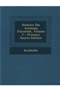 Histoire Des Animaux D'Aristote, Volume 2