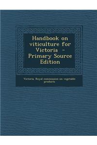 Handbook on Viticulture for Victoria