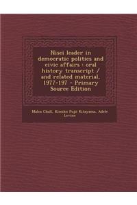 Nisei Leader in Democratic Politics and Civic Affairs: Oral History Transcript / And Related Material, 1977-197