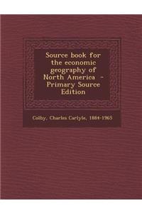 Source Book for the Economic Geography of North America