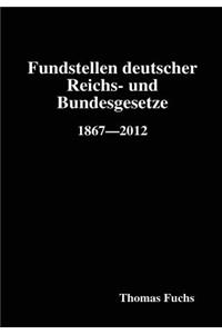 Fundstellen Deutscher Reichs- Und Bundesgesetze