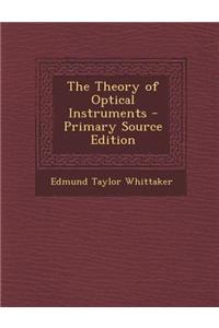 The Theory of Optical Instruments