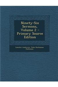 Ninety-Six Sermons, Volume 2