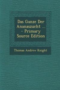 Das Ganze Der Ananaszucht ...