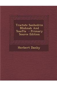 Tractate Sanhedrin Mishnah and Tosefta