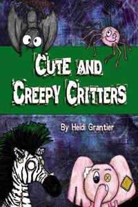 Cute and Creepy Critters