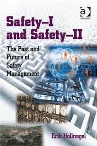 Safety-I and Safety-II