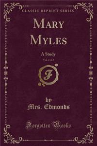 Mary Myles, Vol. 2 of 2