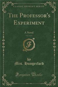 The Professor's Experiment, Vol. 3 of 3