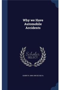Why we Have Automobile Accidents