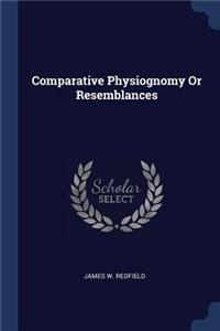 Comparative Physiognomy Or Resemblances