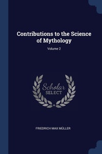 Contributions to the Science of Mythology; Volume 2