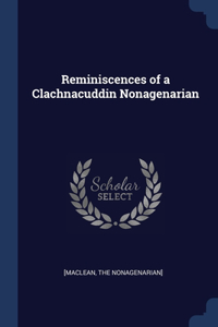Reminiscences of a Clachnacuddin Nonagenarian