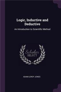 Logic, Inductive and Deductive