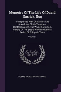 Memoirs Of The Life Of David Garrick, Esq