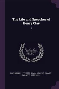 Life and Speeches of Henry Clay