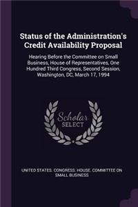 Status of the Administration's Credit Availability Proposal