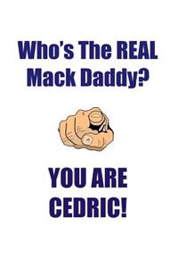 CEDRIC IS THE REAL MACK DADDY AFFIRMATIONS WORKBOOK Positive Affirmations Workbook Includes