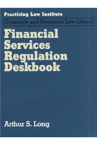 Financial Services Regulation Deskbook