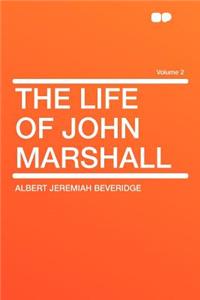 The Life of John Marshall Volume 2