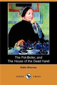 Pot-Boiler, and the House of the Dead Hand (Dodo Press)