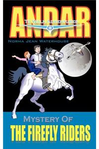 Mystery of the Firefly Riders: Andar to Walk Adventures