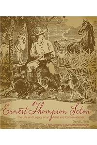 Ernest Thompson Seton: The Life and Legacy of an Artist and Conservationist