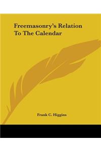 Freemasonry's Relation To The Calendar