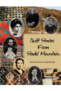 Quilt Stories from Stadel Mountain