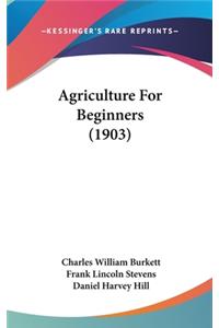 Agriculture for Beginners (1903)