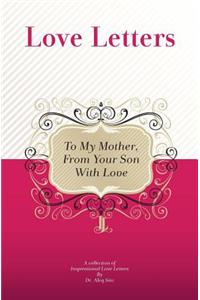 To My Mother, From Your Son With Love